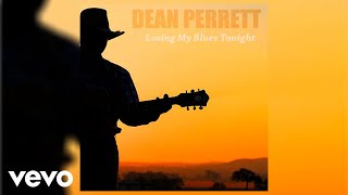 Dean Perrett  Losing My Blues Tonight Official Audio [upl. by Silloh]