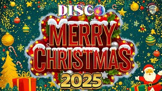 Chrismas Songs 2025🎄Disco Christmas Songs Remix🎄I hope Santa brings you everything youve wished for [upl. by Tempest395]