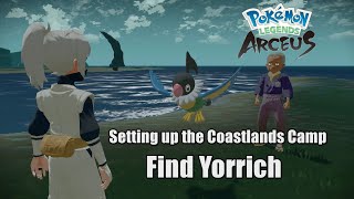 Pokemon Legends Arseus Find Yorrich  Setting up the Coastlands Camp [upl. by Harty]