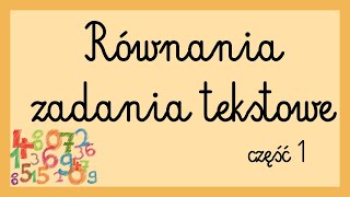 Równania  zadania tekstowe cz 1 [upl. by Nahsaj]