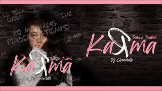 DANNA ISABEL Karma djchocolatechile  CERO DRAMA [upl. by Yrtua]