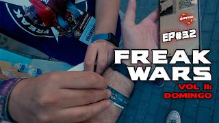 EP32 FREAK WARS 2024 PARTE 2 freakwarsmadrid [upl. by Davide518]