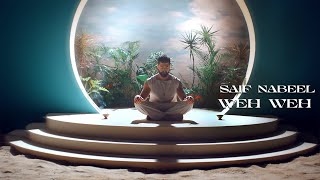 Saif Nabeel  Weh Weh Official Music Video 2023  سيف نبيل  ويه ويه [upl. by Nnelg]