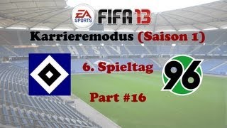 Lets Play Fifa 13  Karrieremodus Part 16  6 Spieltag Hamburger SV gg Hannover 96 [upl. by Caspar718]