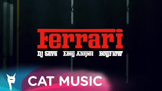 DJ Sava x Emy Alupei x BoyFlow  Ferrari MV [upl. by Hirai929]