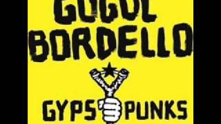 07 Dogs Were Barking by Gogol Bordello [upl. by Odawa]