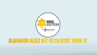 BLAENAVON BLUES 11 CALDICOT TOWN FC [upl. by Faires]