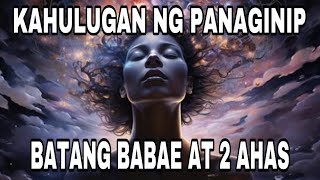 KAHULUGAN NG BATANG BABAE AT 2 AHAS SA PANAGINIP [upl. by Adrahs]