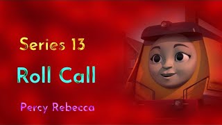 Roll Call  Series 13 Version  Percy Rebecca [upl. by Hull]