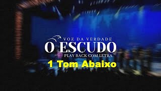 Escudo  Voz da VerdadePlayback 1 tom abaixo [upl. by Llerrac]