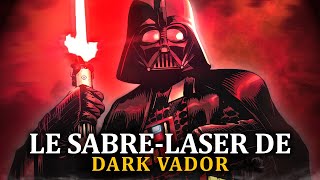 LE SABRELASER ROUGE DE DARK VADOR [upl. by Atlanta609]