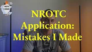 5 Mistakes I Made Applying for NROTC [upl. by Unhsiv]