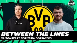 Between the lines  der Saisonstart von Borussia Dortmund [upl. by Mayeda]