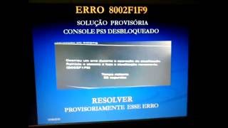 SOLUÇÃO PROVISÓRIA PARA ERRO 8002f1f9 PS3 DESBLOQUEADO [upl. by Ashatan]