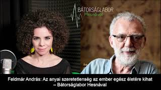 BÁTORSÁGLABOR HESNÁVAL – Feldmár András [upl. by Semaj]