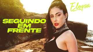 Eloysa  Seguindo Em Frente Official Music Video [upl. by Ardnuaek]