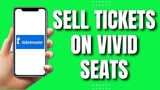 How To Sell Ticketmaster Tickets on Vivid Seats Quick Tutorial [upl. by Pacificia]