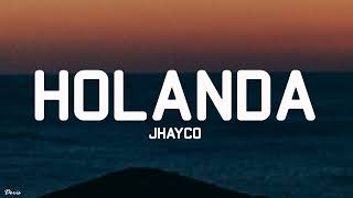 Jhayco  Holanda LetraLyrics [upl. by Helsie331]