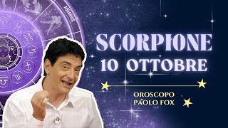 Scorpione ♏️ LOroscopo di Paolo Fox  10 Ottobre 2024  Guadagni e affari in quantità [upl. by Wynn]