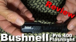 budget gear review Bushnell Pro 400 lumen Flashlight [upl. by Darum367]