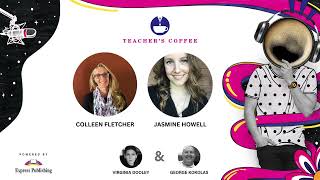 S07E09 Teachers Coffee with Colleen Fletcher amp Jasmine Howell [upl. by Sudderth]