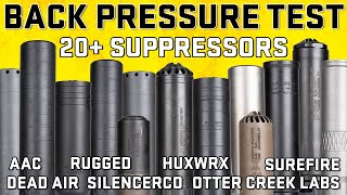 Suppressor Back Pressure Test Huxwrx SilencerCo Dead Air KGM Surefire amp More [upl. by Tlihcox]