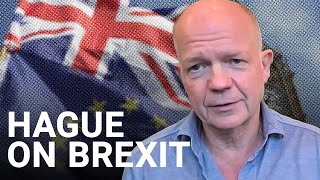 William Hague Labour is ‘deluded’ to think they can negotiate with the EU postBrexit [upl. by Goody866]