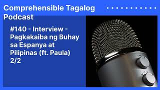 140  Interview  Pagkakaiba ng Buhay sa Espanya at Pilipinas ft Paula 22 [upl. by Libby287]