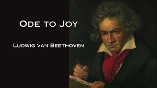 Ode to Joy  Ludwig van Beethoven [upl. by Ahsinauq]