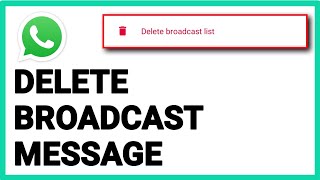 How To Delete Broadcast Message From WhatsApp [upl. by Linus]