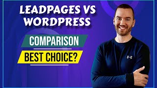 Leadpages Vs WordPress Comparing Landing Pages amp Websites [upl. by Ecirpac988]