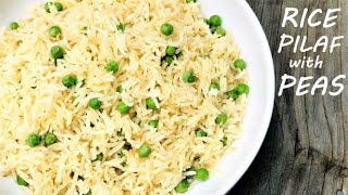 Easy Rice Pilaf with Peas  Perfect Rice Pilaf [upl. by Critta677]