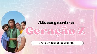 Alcançando a Geração Z [upl. by Anitel801]