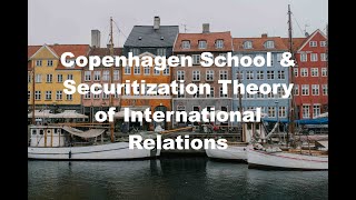 What is Copenhagen School Copenhagen School in International Relations Explained Shortly [upl. by Llerrit26]