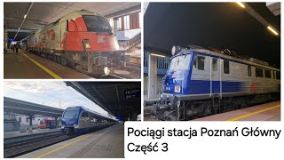 Pociągi stacja Poznań Główny Część 3 Trains Poznań Główny station Part 3 [upl. by Lleryt]