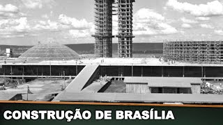 CONSTRUÇÃO DE BRASÍLIA [upl. by Cele370]