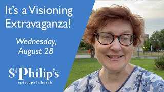 Its a Visioning Extravaganza – Wednesday August 28 [upl. by Mot]