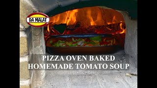 pizza oven baked homemade tomato soup [upl. by Viens]