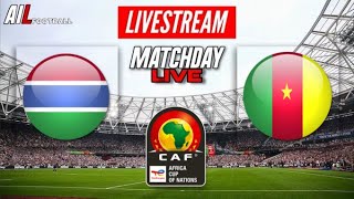 GAMBIA vs CAMEROON Live Stream AFRICA CUP OF NATIONS  AFCON Football [upl. by Fital]