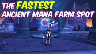 WoW Ancient Mana  The BEST amp FASTEST farm spot in Suramar [upl. by Akenihs]