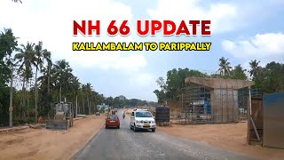 NH 66 ROAD widening  KALLAMBALAM TO PARIPPALLY  Highway work progress in Kerala [upl. by Dougall765]