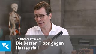 Die besten Tipps gegen Haarausfall  Dr Johannes Wimmer [upl. by Gruchot]