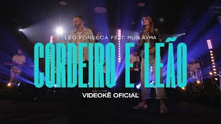 Leo Fonseca feat Ruslayra  Cordeiro e Leão  Porque Ele Vive Videokê Oficial [upl. by Roarke432]