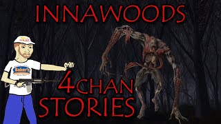 10 TERRIFYING Innawoods Stories  4Chan x Greentext [upl. by Idnahk]