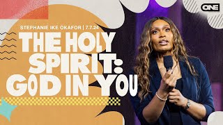 The Holy Spirit God In You  Stephanie Ike Okafor [upl. by Apur]