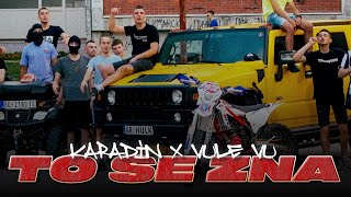 KARADIN X VULE VU  TO SE ZNA OFFICIAL VIDEO [upl. by Anifesoj]