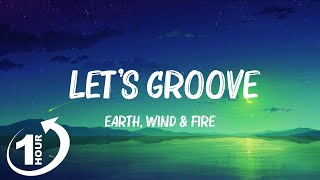 Loop 1Hour  Earth Wind amp Fire  Lets Groove TikTok Remix Lyrics  lets groove tonight ti [upl. by Retluoc460]