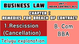 Remedies for breach of contract Recession or cancellation in telugu explanation business law [upl. by Ettelocin422]