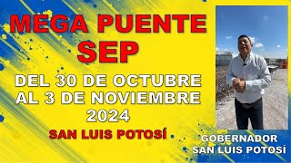 Mega puente SEP del 30 de octubre al 3 de noviembre 2024 Gobernador de San Luis Potosí [upl. by Elery273]