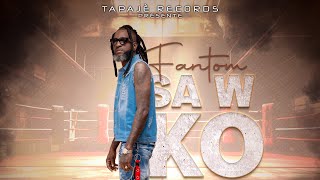 Fantom  SAW KO WÈ   official audio and lyrics video [upl. by Hosbein819]